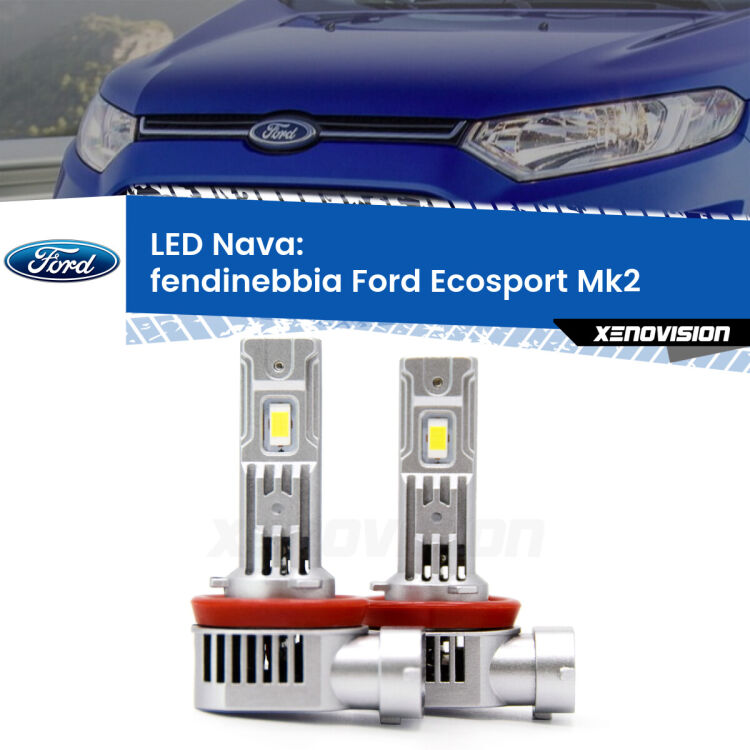 <strong>Fendinebbia LED no-spie per Ford Ecosport</strong> Mk2 2012 - 2016. Coppia lampade <strong>H11</strong>/H9/H8/H16(JP) modello Nava canbus, raffreddate a ventola.