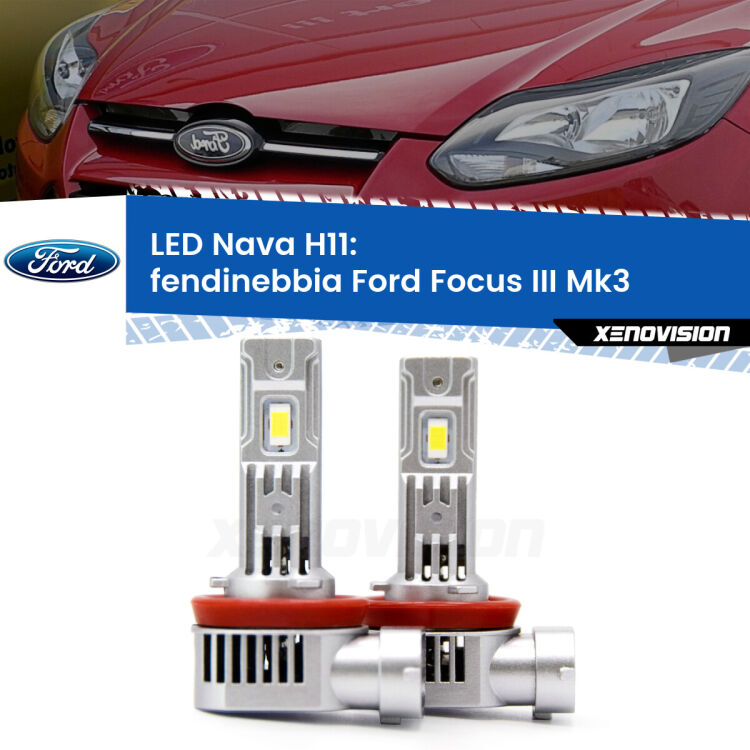 <strong>Fendinebbia LED no-spie per Ford Focus III</strong> Mk3 2011 - 2017. Coppia lampade <strong>H11</strong>/H9/H8/H16(JP) modello Nava canbus, raffreddate a ventola.