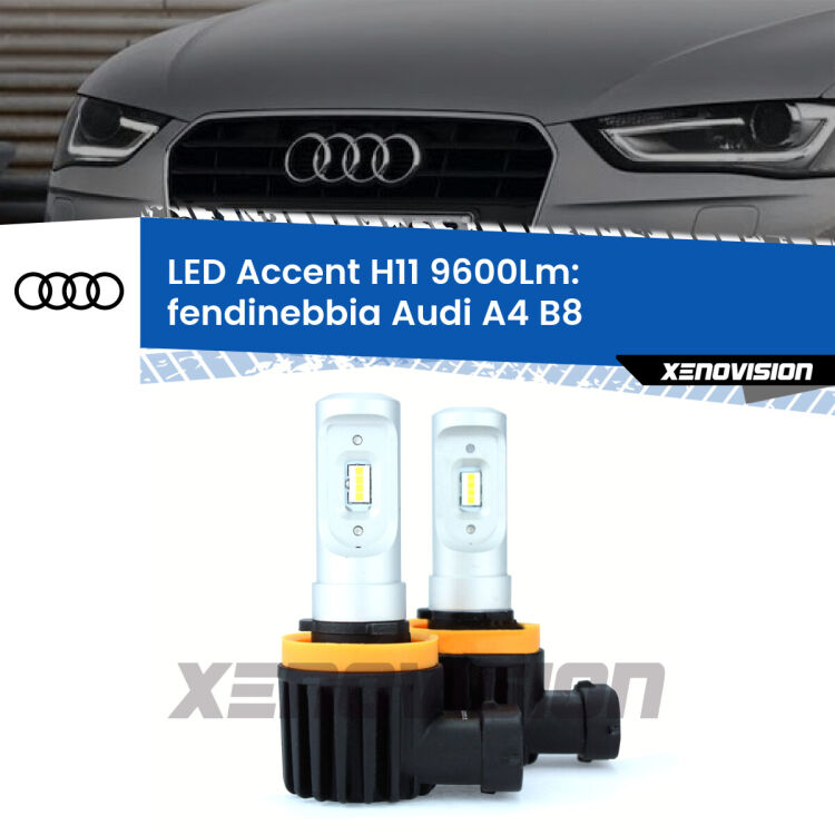 FINE SERIE: NO GARANZIA <strong>Kit LED Fendinebbia per Audi A4</strong> B8 2007 - 2015.</strong> Coppia lampade <strong>H11</strong> senza ventola e ultracompatte per installazioni in fari senza spazi.