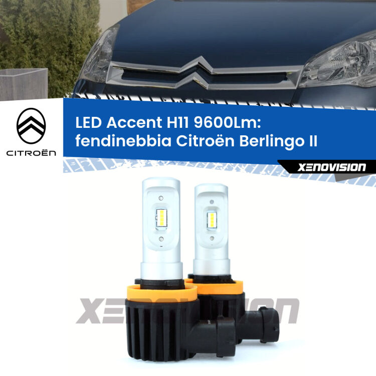 FINE SERIE: NO GARANZIA <strong>Kit LED Fendinebbia per Citroën Berlingo</strong> II con luci svolta.</strong> Coppia lampade <strong>H11</strong> senza ventola e ultracompatte per installazioni in fari senza spazi.