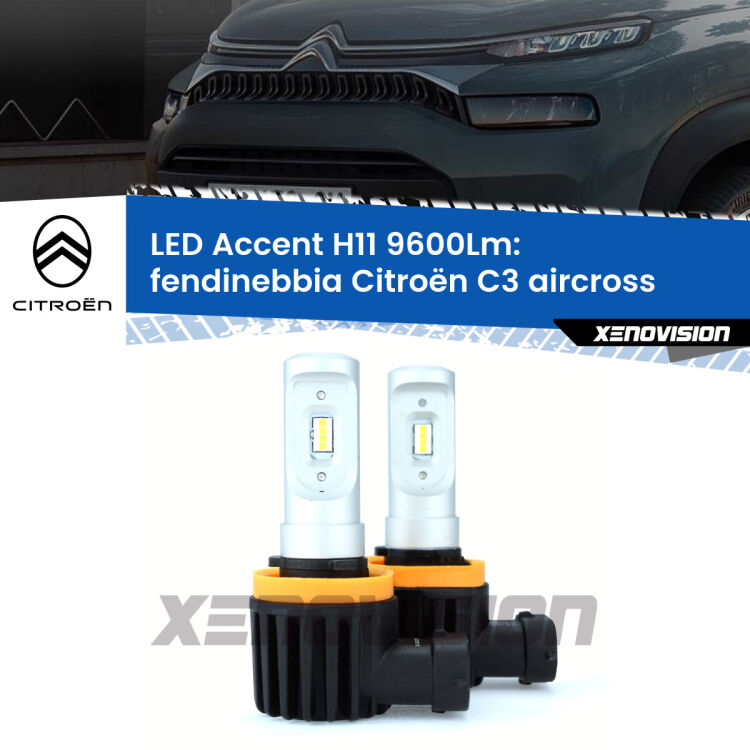 FINE SERIE: NO GARANZIA <strong>Kit LED Fendinebbia per Citroën C3 aircross</strong>  2017 in poi.</strong> Coppia lampade <strong>H11</strong> senza ventola e ultracompatte per installazioni in fari senza spazi.