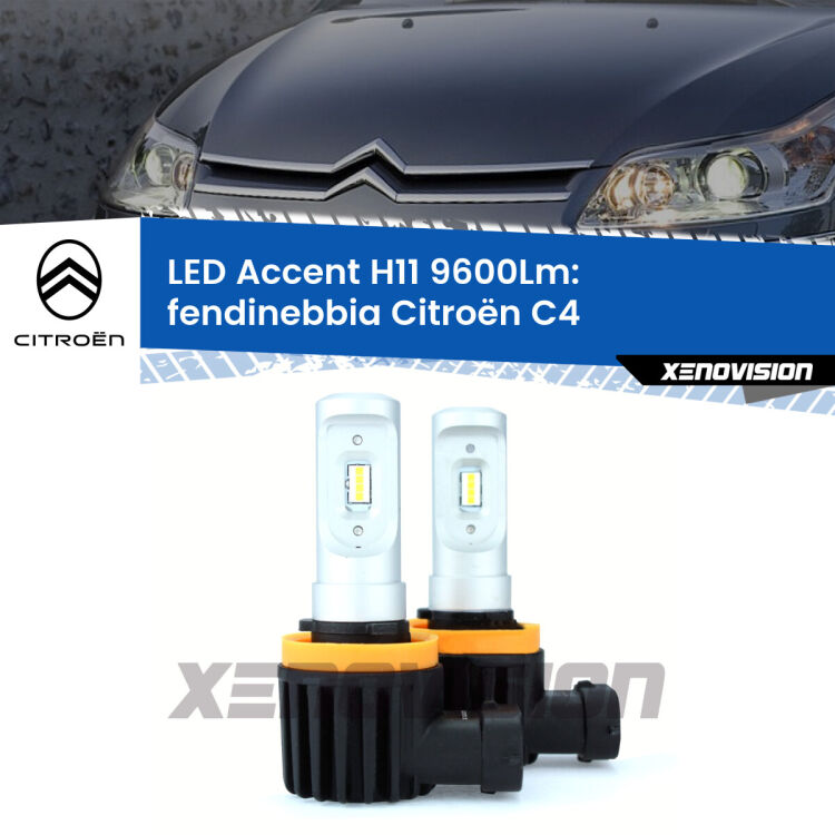 FINE SERIE: NO GARANZIA <strong>Kit LED Fendinebbia per Citroën C4</strong>  2004 - 2009.</strong> Coppia lampade <strong>H11</strong> senza ventola e ultracompatte per installazioni in fari senza spazi.