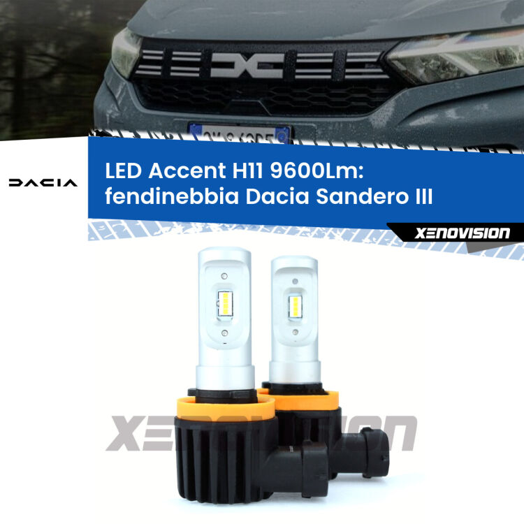 FINE SERIE: NO GARANZIA <strong>Kit LED Fendinebbia per Dacia Sandero III</strong>  2020 in poi.</strong> Coppia lampade <strong>H11</strong> senza ventola e ultracompatte per installazioni in fari senza spazi.