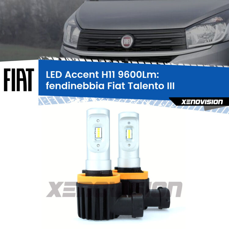 FINE SERIE: NO GARANZIA <strong>Kit LED Fendinebbia per Fiat Talento</strong> III con luci svolta.</strong> Coppia lampade <strong>H11</strong> senza ventola e ultracompatte per installazioni in fari senza spazi.