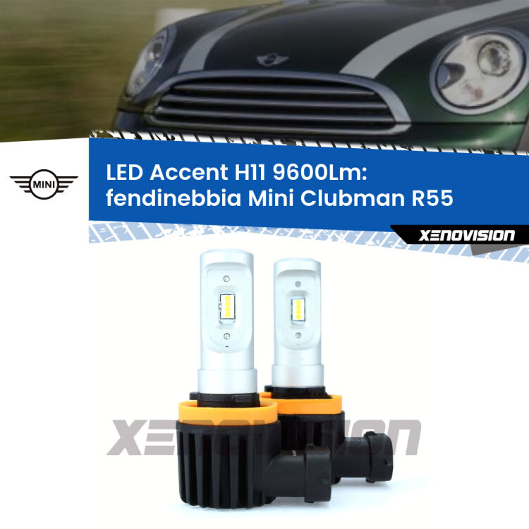 FINE SERIE: NO GARANZIA <strong>Kit LED Fendinebbia per Mini Clubman</strong> R55 2007 - 2015.</strong> Coppia lampade <strong>H11</strong> senza ventola e ultracompatte per installazioni in fari senza spazi.