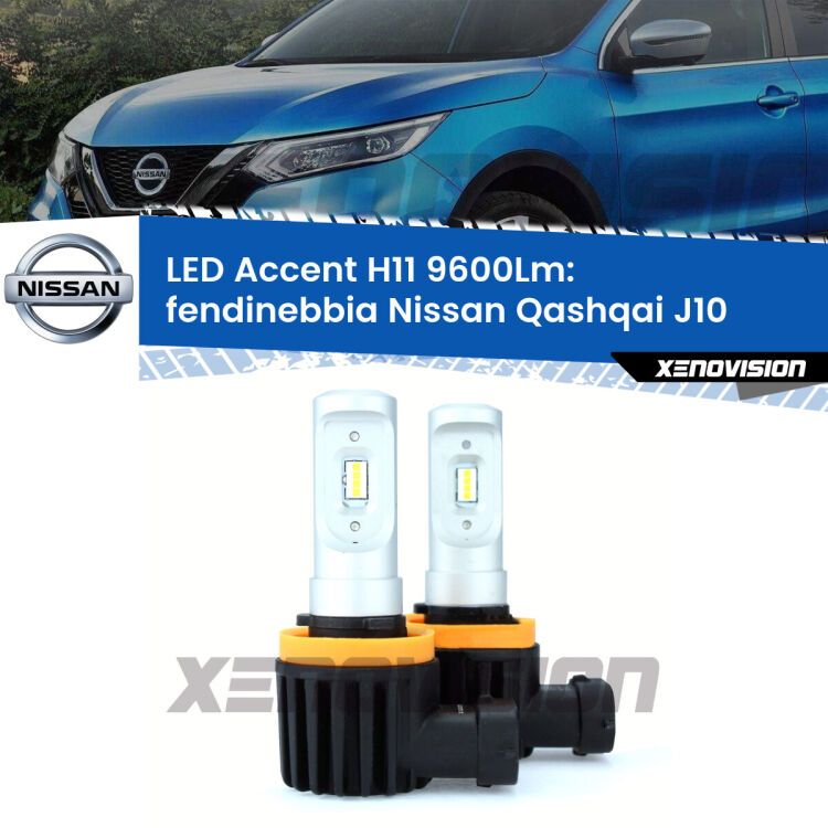 FINE SERIE: NO GARANZIA <strong>Kit LED Fendinebbia per Nissan Qashqai</strong> J10 2007 - 2013.</strong> Coppia lampade <strong>H11</strong> senza ventola e ultracompatte per installazioni in fari senza spazi.