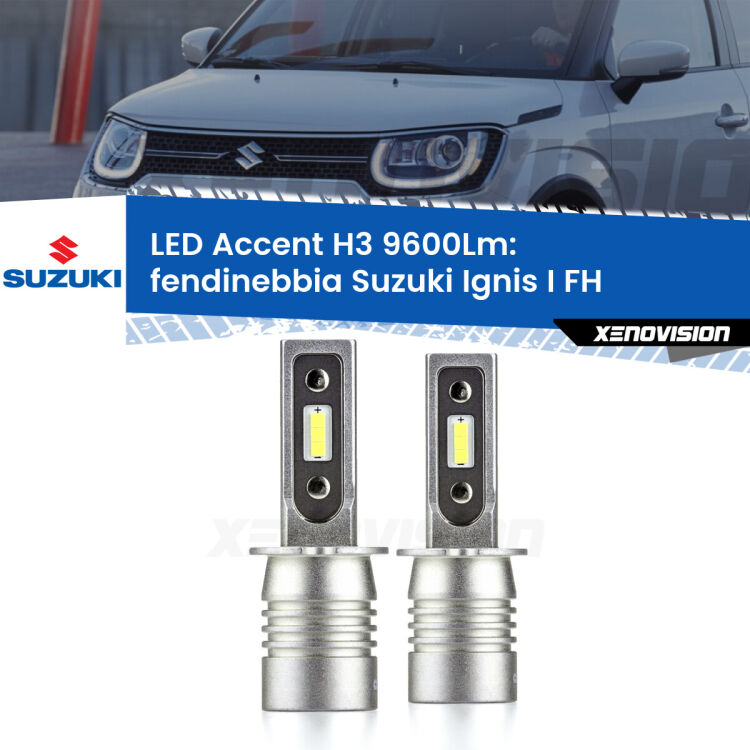 <strong>Kit LED Fendinebbia per Suzuki Ignis I</strong> FH 2000 - 2005.</strong> Coppia lampade <strong>H3</strong> senza ventola e ultracompatte per installazioni in fari senza spazi.