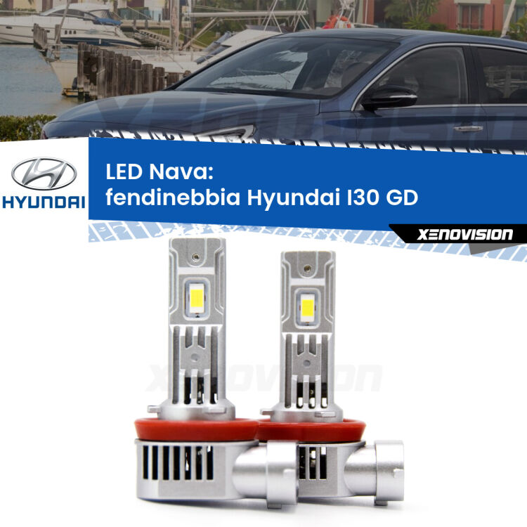 <strong>Fendinebbia LED no-spie per Hyundai I30</strong> GD 2011 - 2017. Coppia lampade <strong>H11</strong>/H9/H8/H16(JP) modello Nava canbus, raffreddate a ventola.