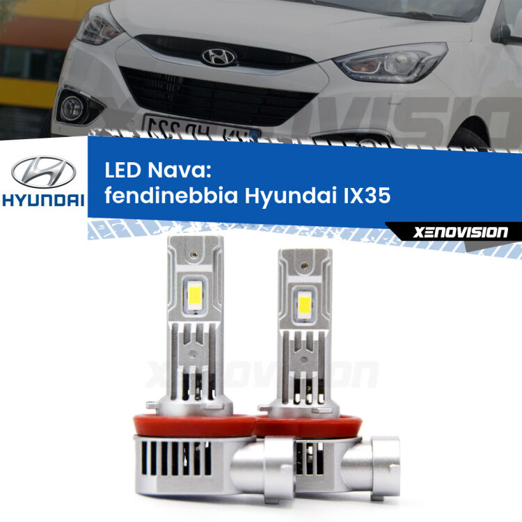 <strong>Fendinebbia LED no-spie per Hyundai IX35</strong>  2009 - 2015. Coppia lampade <strong>H11</strong>/H9/H8/H16(JP) modello Nava canbus, raffreddate a ventola.