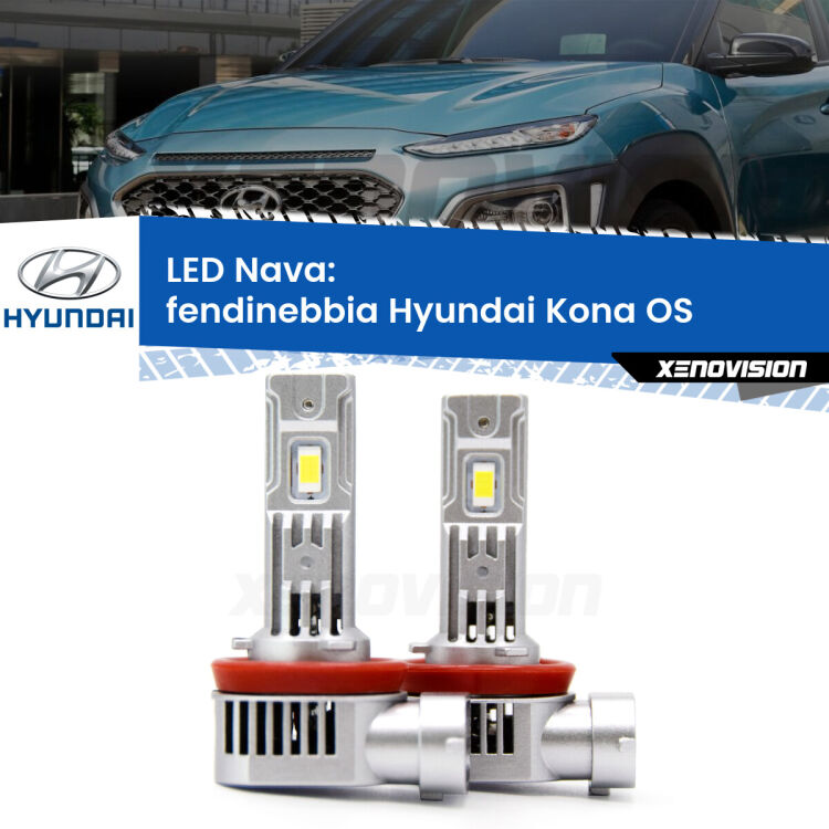 <strong>Fendinebbia LED no-spie per Hyundai Kona</strong> OS 2017 in poi. Coppia lampade <strong>H11</strong>/H9/H8/H16(JP) modello Nava canbus, raffreddate a ventola.