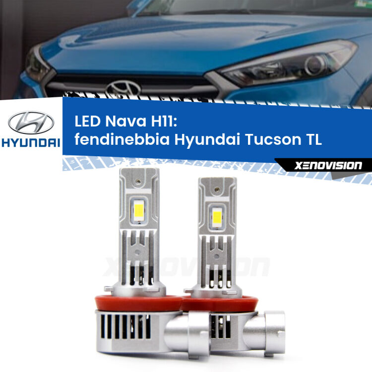 <strong>Fendinebbia LED no-spie per Hyundai Tucson</strong> TL 2015 - 2021. Coppia lampade <strong>H11</strong>/H9/H8/H16(JP) modello Nava canbus, raffreddate a ventola.