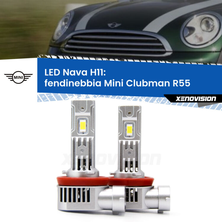 <strong>Fendinebbia LED no-spie per Mini Clubman</strong> R55 2007 - 2015. Coppia lampade <strong>H11</strong> modello Nava canbus, raffreddate a ventola.