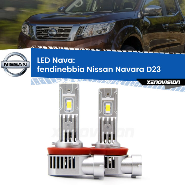 <strong>Fendinebbia LED no-spie per Nissan Navara</strong> D23 2014 in poi. Coppia lampade <strong>H11</strong>/H9/H8/H16(JP) modello Nava canbus, raffreddate a ventola.