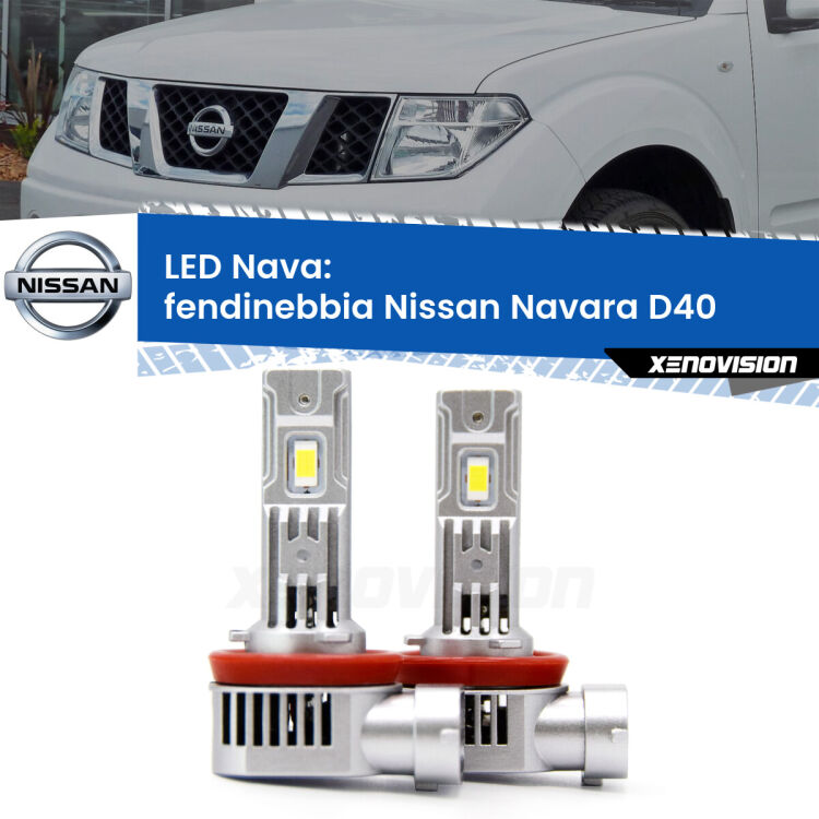 <strong>Fendinebbia LED no-spie per Nissan Navara</strong> D40 2004 - 2016. Coppia lampade <strong>H11</strong>/H9/H8/H16(JP) modello Nava canbus, raffreddate a ventola.