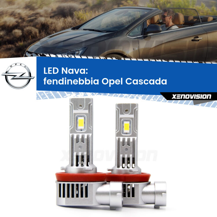 <strong>Fendinebbia LED no-spie per Opel Cascada</strong>  2013 - 2019. Coppia lampade <strong>H11</strong>/H9/H8/H16(JP) modello Nava canbus, raffreddate a ventola.