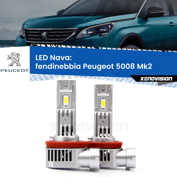 <strong>Fendinebbia LED no-spie per Peugeot 5008</strong> Mk2 2017 in poi. Coppia lampade <strong>H11</strong>/H9/H8/H16(JP) modello Nava canbus, raffreddate a ventola.