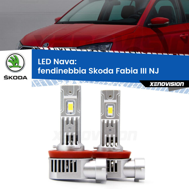 <strong>Fendinebbia LED no-spie per Skoda Fabia III</strong> NJ 2014 in poi. Coppia lampade <strong>H11</strong>/H9/H8/H16(JP) modello Nava canbus, raffreddate a ventola.