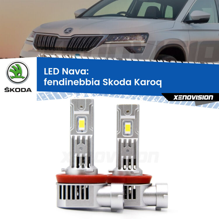 <strong>Fendinebbia LED no-spie per Skoda Karoq</strong>  2017 in poi. Coppia lampade <strong>H11</strong>/H9/H8/H16(JP) modello Nava canbus, raffreddate a ventola.