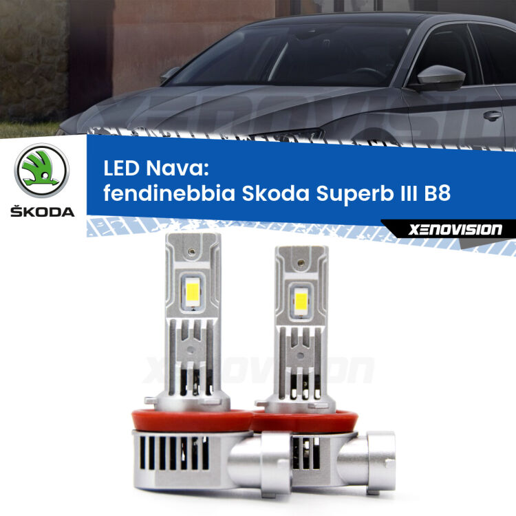 <strong>Fendinebbia LED no-spie per Skoda Superb III</strong> B8 2015 in poi. Coppia lampade <strong>H11</strong>/H9/H8/H16(JP) modello Nava canbus, raffreddate a ventola.