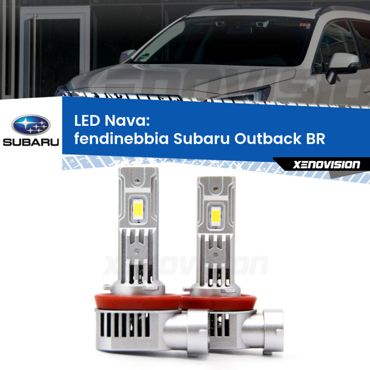 <strong>Fendinebbia LED no-spie per Subaru Outback</strong> BR 2009 - 2014. Coppia lampade <strong>H11</strong>/H9/H8/H16(JP) modello Nava canbus, raffreddate a ventola.