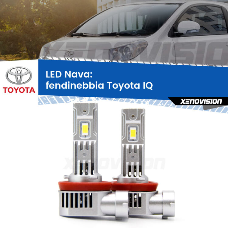 <strong>Fendinebbia LED no-spie per Toyota IQ</strong>  2009 - 2015. Coppia lampade <strong>H11</strong>/H9/H8/H16(JP) modello Nava canbus, raffreddate a ventola.