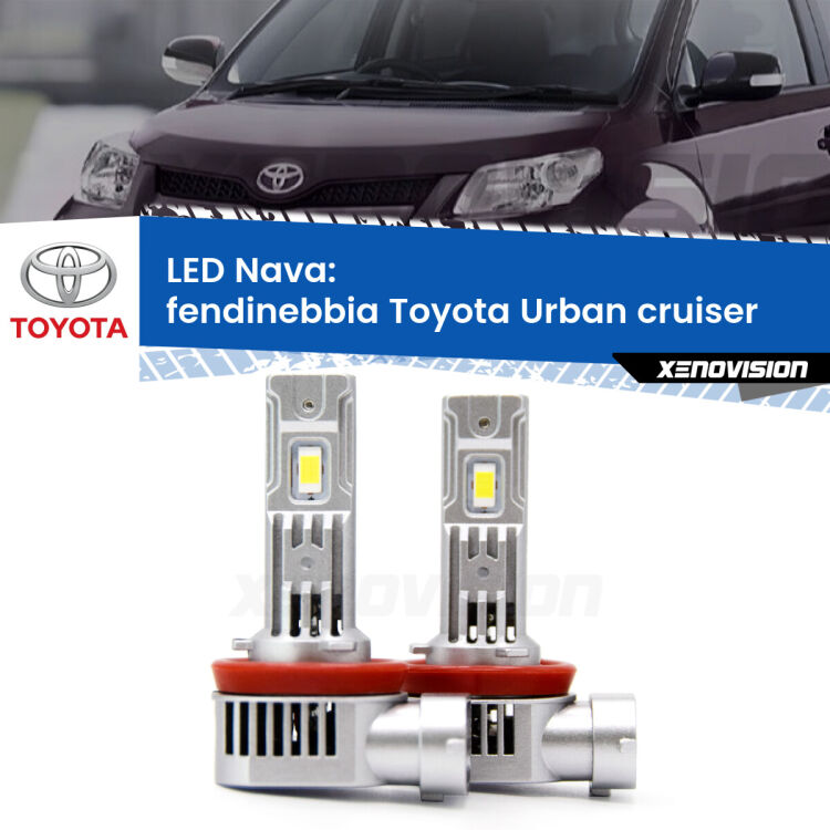 <strong>Fendinebbia LED no-spie per Toyota Urban cruiser</strong>  2007 - 2016. Coppia lampade <strong>H11</strong>/H9/H8/H16(JP) modello Nava canbus, raffreddate a ventola.