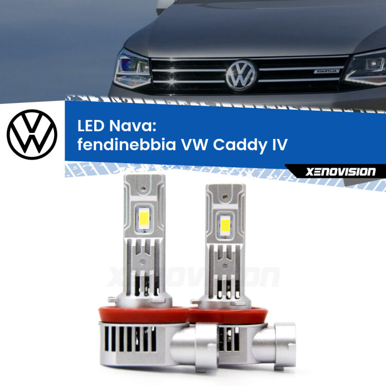 <strong>Fendinebbia LED no-spie per VW Caddy IV</strong>  2015 - 2017. Coppia lampade <strong>H11</strong>/H9/H8/H16(JP) modello Nava canbus, raffreddate a ventola.