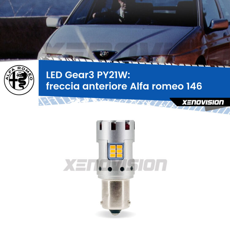 <strong>Freccia Anteriore LED no-spie per Alfa romeo 146</strong>  1994 - 2001. Lampada <strong>PY21W</strong> modello Gear3 no Hyperflash, raffreddata a ventola.