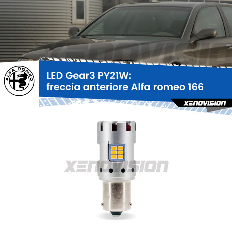 <strong>Freccia Anteriore LED no-spie per Alfa romeo 166</strong>  1998 - 2007. Lampada <strong>PY21W</strong> modello Gear3 no Hyperflash, raffreddata a ventola.