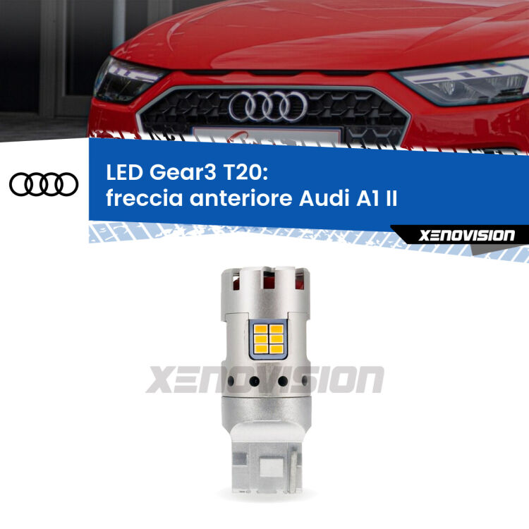 <strong>Freccia Anteriore LED no-spie per Audi A1</strong> II 2019 in poi. Lampada <strong>T20</strong> modello Gear3 no Hyperflash, raffreddata a ventola.