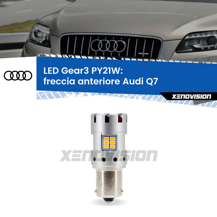 <strong>Freccia Anteriore LED no-spie per Audi Q7</strong>  2006 - 2015. Lampada <strong>PY21W</strong> modello Gear3 no Hyperflash, raffreddata a ventola.