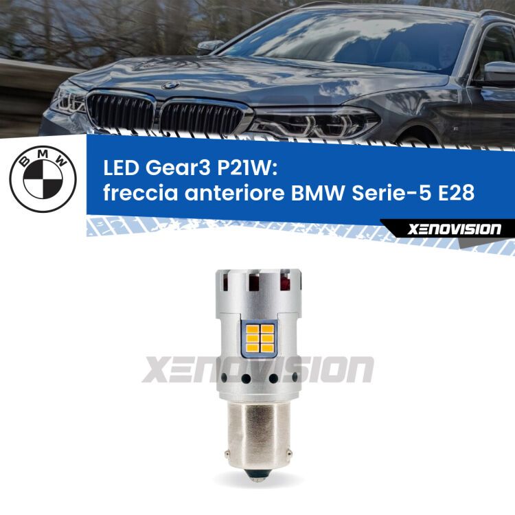 <strong>Freccia Anteriore LED no-spie per BMW Serie-5</strong> E28 1981 - 1988. Lampada <strong>P21W</strong> modello Gear3 no Hyperflash, raffreddata a ventola.