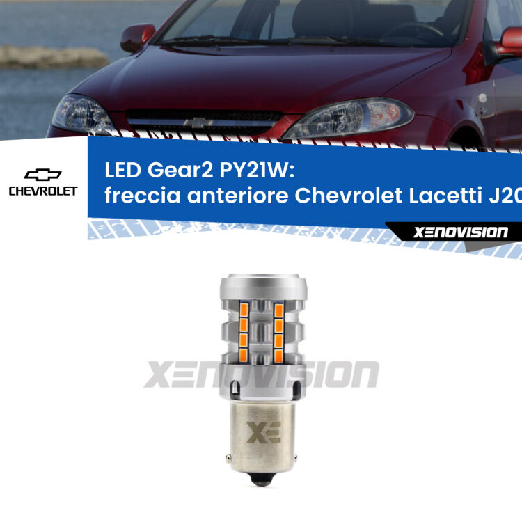 FINE SERIE: NO GARANZIA <strong>Freccia Anteriore LED no-spie per Chevrolet Lacetti</strong> J200 2002 - 2009. Lampada <strong>PY21W</strong> modello Gear2 no Hyperflash.