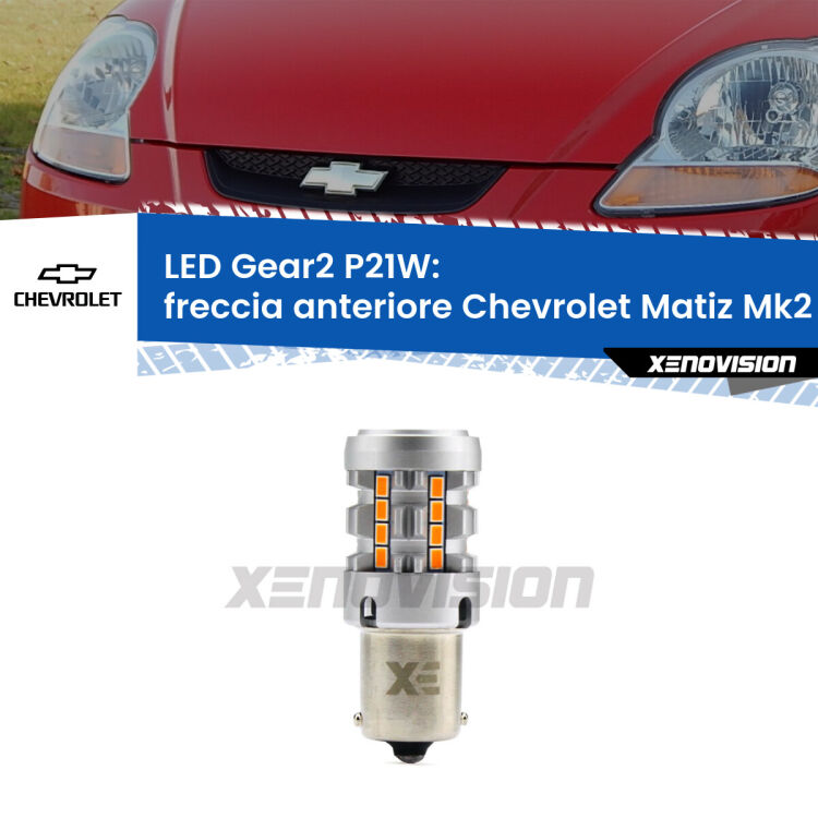 FINE SERIE: NO GARANZIA <strong>Freccia Anteriore LED no-spie per Chevrolet Matiz</strong> Mk2 2005 - 2011. Lampada <strong>P21W</strong> modello Gear2 no Hyperflash.