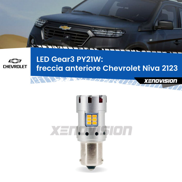 <strong>Freccia Anteriore LED no-spie per Chevrolet Niva</strong> 2123 2002 - 2009. Lampada <strong>PY21W</strong> modello Gear3 no Hyperflash, raffreddata a ventola.