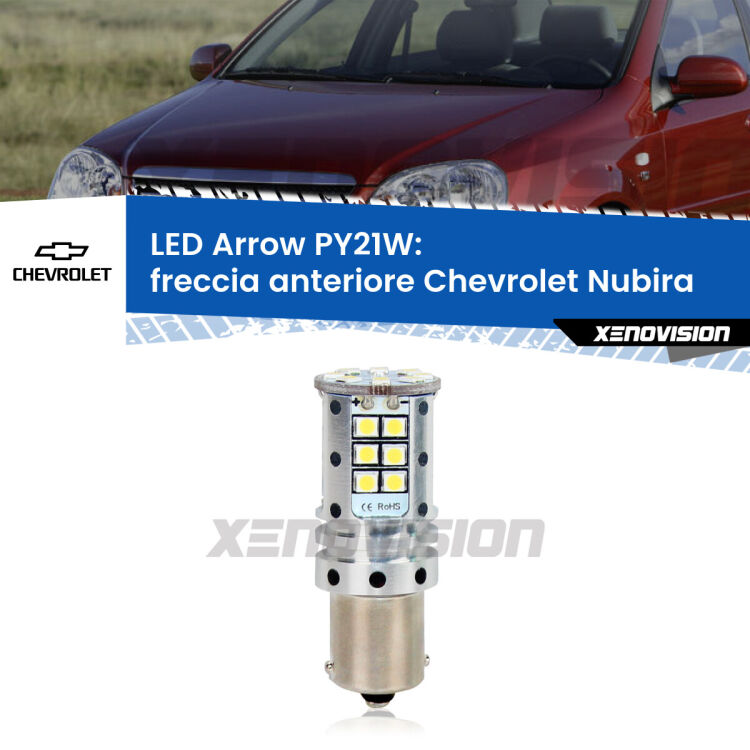 <strong>Freccia Anteriore LED no-spie per Chevrolet Nubira</strong>  2005 - 2011. Lampada <strong>PY21W</strong> modello top di gamma Arrow.