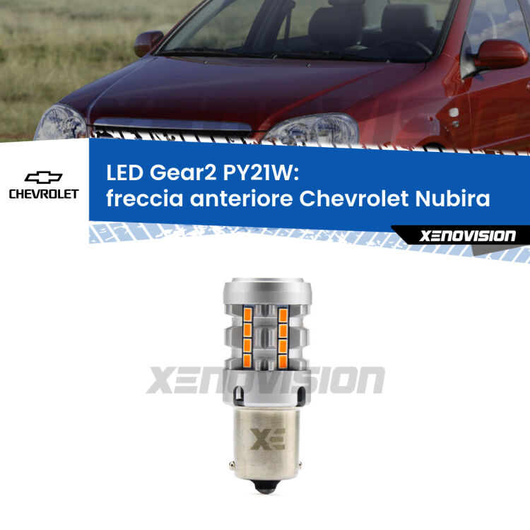 FINE SERIE: NO GARANZIA <strong>Freccia Anteriore LED no-spie per Chevrolet Nubira</strong>  2005 - 2011. Lampada <strong>PY21W</strong> modello Gear2 no Hyperflash.