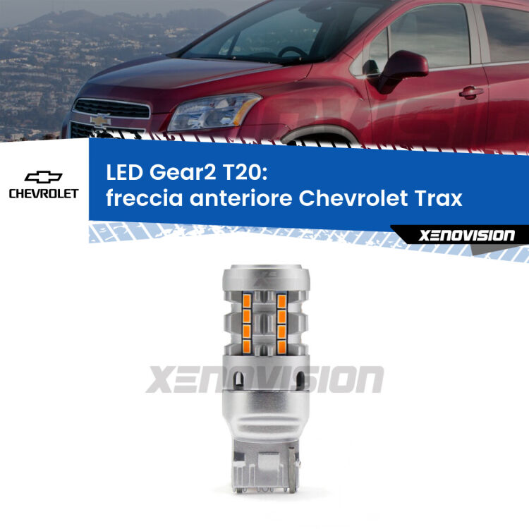 FINE SERIE: NO GARANZIA <strong>Freccia Anteriore LED no-spie per Chevrolet Trax</strong>  2012 in poi. Lampada <strong>T20</strong> modello Gear2 no Hyperflash.