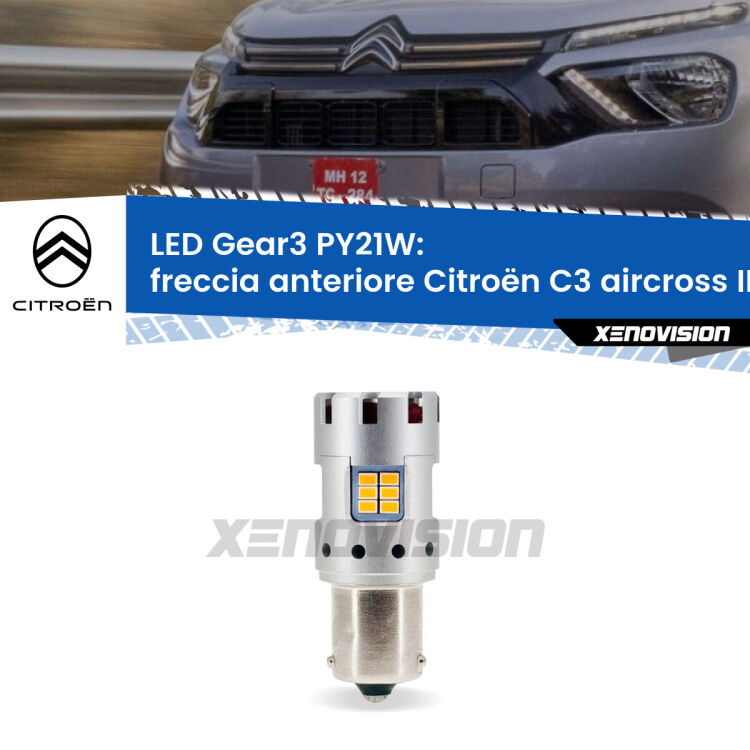 <strong>Freccia Anteriore LED no-spie per Citroën C3 aircross</strong> II 2024 in poi. Lampada <strong>PY21W</strong> modello Gear3 no Hyperflash, raffreddata a ventola.