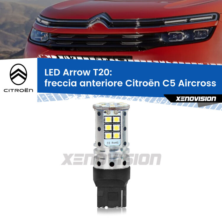 <strong>Freccia Anteriore LED no-spie per Citroën C5 Aircross</strong>  2017 in poi. Lampada <strong>T20</strong> no Hyperflash modello Arrow.