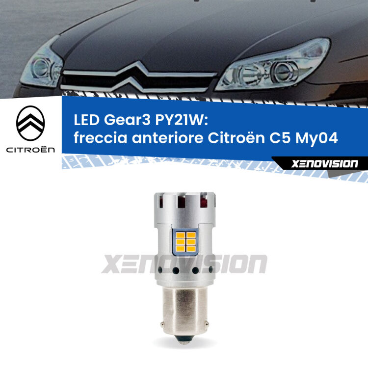 <strong>Freccia Anteriore LED no-spie per Citroën C5</strong> My04 2004 - 2008. Lampada <strong>PY21W</strong> modello Gear3 no Hyperflash, raffreddata a ventola.