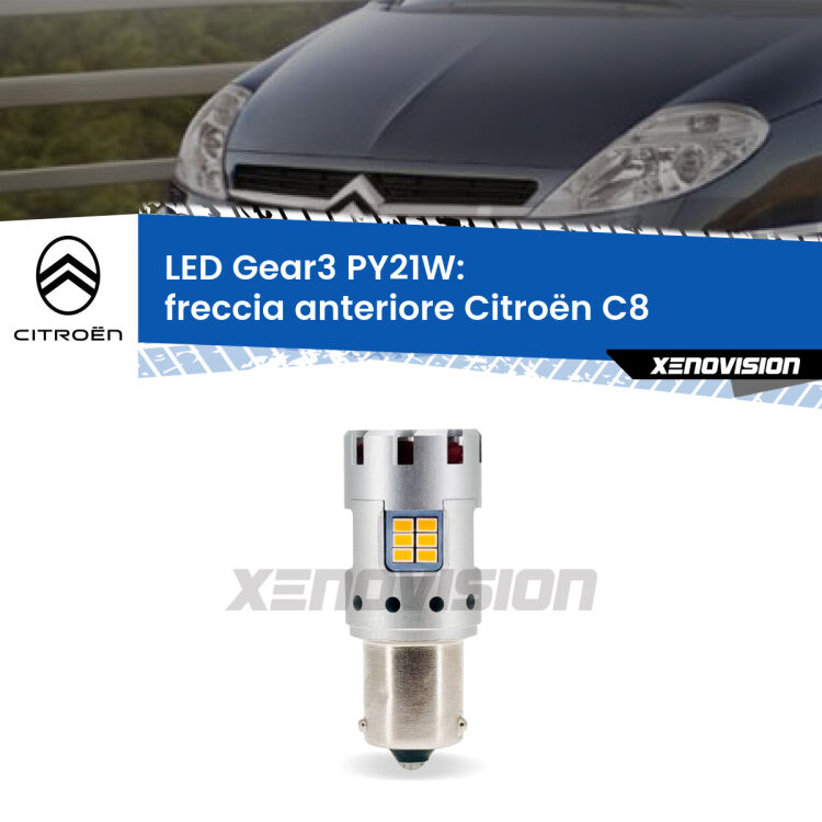 <strong>Freccia Anteriore LED no-spie per Citroën C8</strong>  2002 - 2010. Lampada <strong>PY21W</strong> modello Gear3 no Hyperflash, raffreddata a ventola.