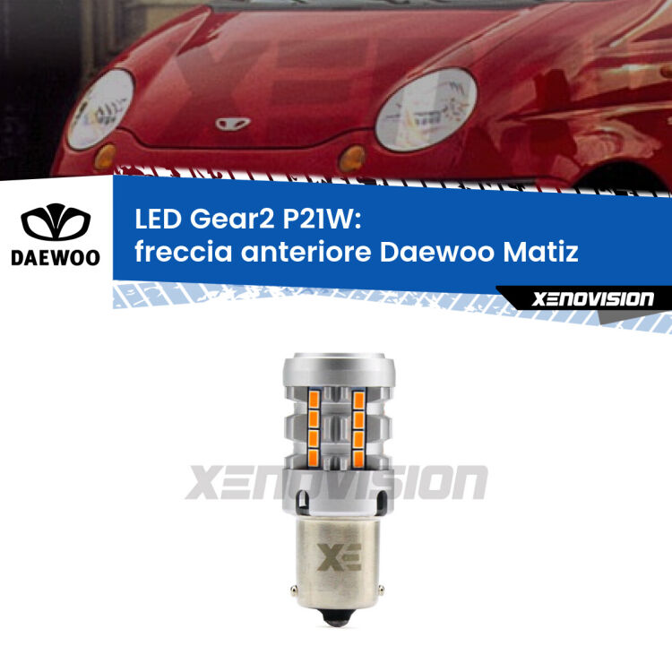 FINE SERIE: NO GARANZIA <strong>Freccia Anteriore LED no-spie per Daewoo Matiz</strong>  1998 - 2005. Lampada <strong>P21W</strong> modello Gear2 no Hyperflash.