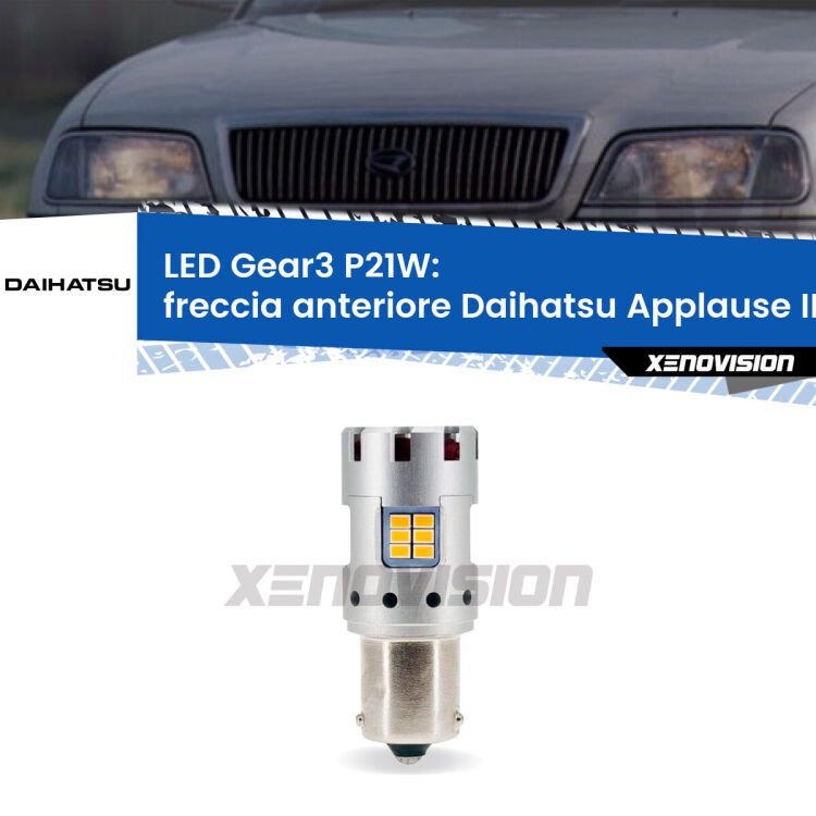 <strong>Freccia Anteriore LED no-spie per Daihatsu Applause</strong> II 1997 - 2000. Lampada <strong>P21W</strong> modello Gear3 no Hyperflash, raffreddata a ventola.