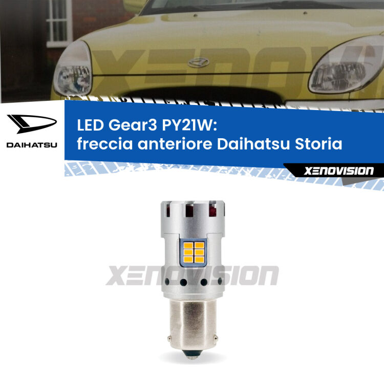 <strong>Freccia Anteriore LED no-spie per Daihatsu Storia</strong>  1998 - 2005. Lampada <strong>PY21W</strong> modello Gear3 no Hyperflash, raffreddata a ventola.