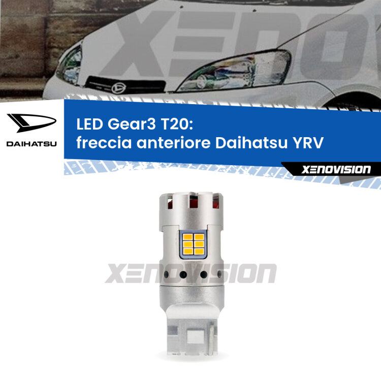 <strong>Freccia Anteriore LED no-spie per Daihatsu YRV</strong>  2000 - 2005. Lampada <strong>T20</strong> modello Gear3 no Hyperflash, raffreddata a ventola.