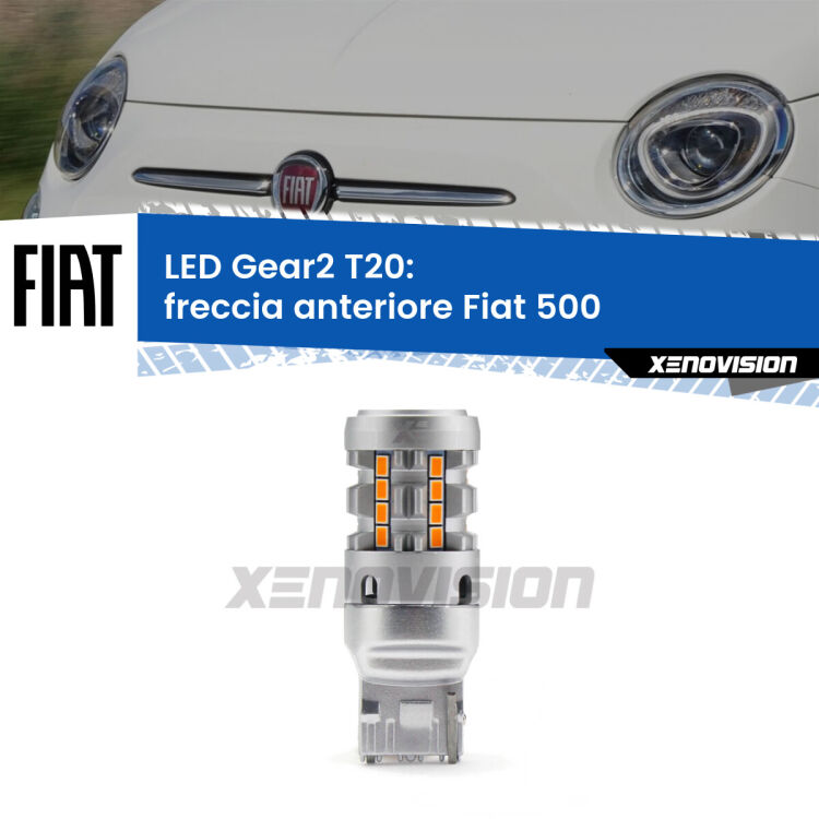 FINE SERIE: NO GARANZIA <strong>Freccia Anteriore LED no-spie per Fiat 500</strong>  2007 - 2014. Lampada <strong>T20</strong> modello Gear2 no Hyperflash.