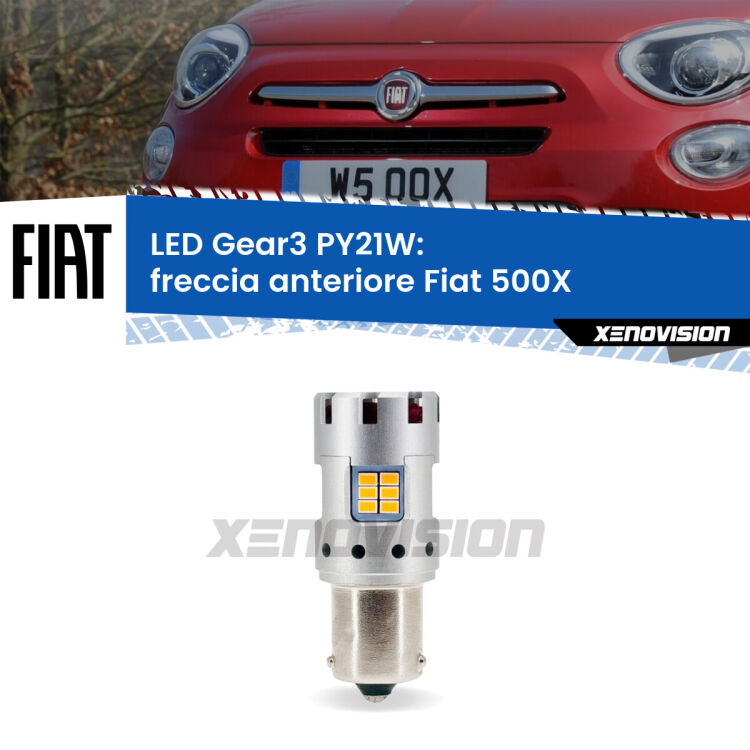 <strong>Freccia Anteriore LED no-spie per Fiat 500X</strong>  prima serie. Lampada <strong>PY21W</strong> modello Gear3 no Hyperflash, raffreddata a ventola.