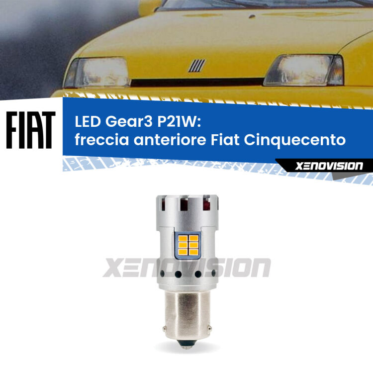 <strong>Freccia Anteriore LED no-spie per Fiat Cinquecento</strong>  faro giallo. Lampada <strong>P21W</strong> modello Gear3 no Hyperflash, raffreddata a ventola.