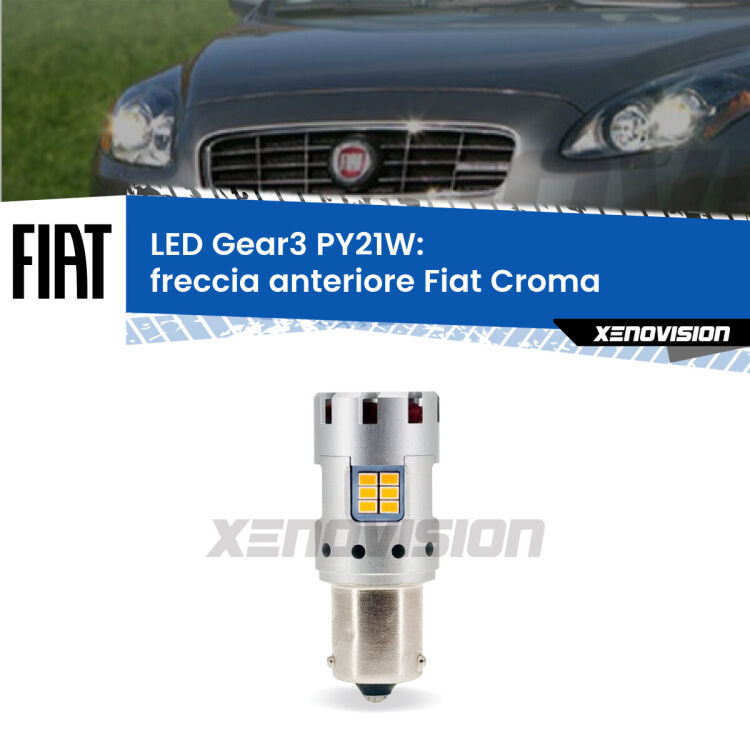 <strong>Freccia Anteriore LED no-spie per Fiat Croma</strong>  2005 - 2010. Lampada <strong>PY21W</strong> modello Gear3 no Hyperflash, raffreddata a ventola.